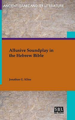 Picture of Allusive Soundplay in the Hebrew Bible