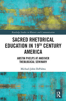 Picture of Sacred Rhetorical Education in 19th Century America