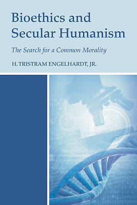 Picture of Bioethics and Secular Humanism