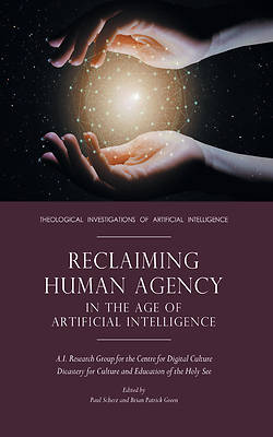 Reclaiming Human Agency in the Age of Artificial Intelligence
