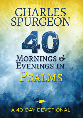 Picture of 40 Mornings and Evenings in Psalms