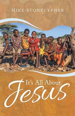 Picture of It's All About Jesus