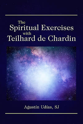 Picture of The Spiritual Exercises with Teilhard de Chardin