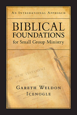 Picture of Biblical Foundations for Small Group Ministry