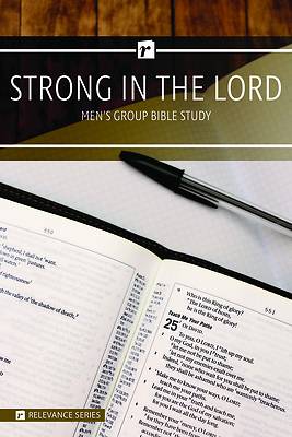 Picture of Strong in the Lord Men's Study - Relevance Group Bible Study