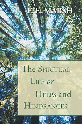 Picture of The Spiritual Life, or Helps and Hindrances