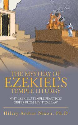 Picture of The Mystery of Ezekiel's Temple Liturgy