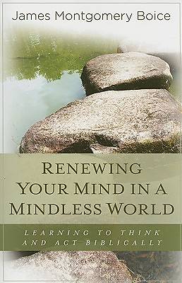 Picture of Renewing Your Mind in a Mindless World