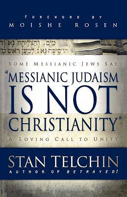 Picture of Messianic Judaism Is Not Christianity