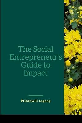 Picture of The Social Entrepreneur's Guide to Impact