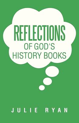 Picture of Reflections of God's History Books