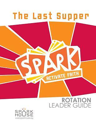 Picture of Spark Rotation The Last Supper Leader Guide