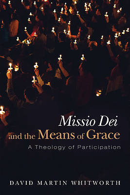 Picture of Missio Dei and the Means of Grace