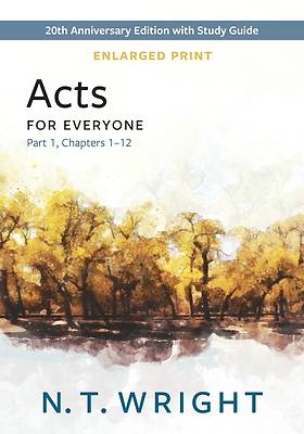Picture of Acts for Everyone, Part 1, Enlarged Print