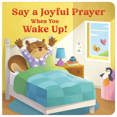 Picture of Say a Joyful Prayer When You Wake Up