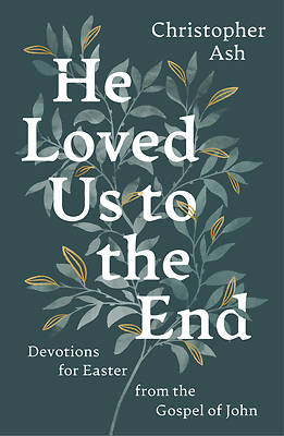 Picture of He Loved Us to the End