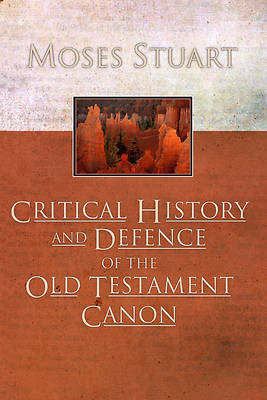 Picture of Critical History and Defence of the Old Testament Canon