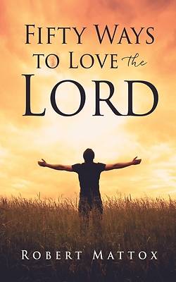 Picture of Fifty Ways to Love the Lord