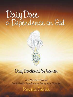Picture of Daily Dose of Dependence on God