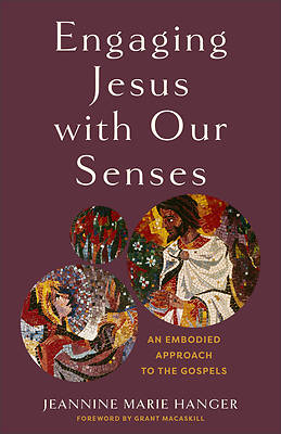 Picture of Engaging Jesus with Our Senses