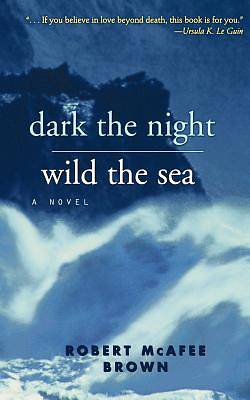 Picture of Dark the Night, Wild the Sea