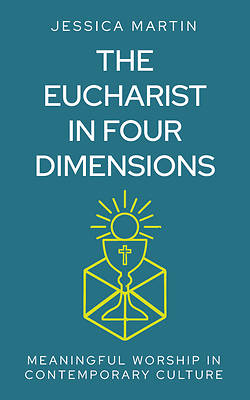Picture of The Eucharist in Four Dimensions