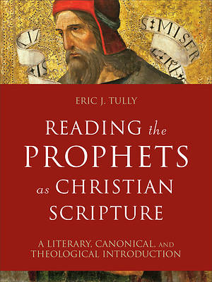 Picture of Reading the Prophets as Christian Scripture