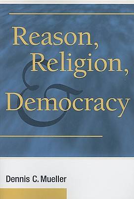 Picture of Reason, Religion, and Democracy