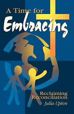 Picture of A Time for Embracing