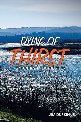 Picture of Dying of Thirst on the Bank of the River