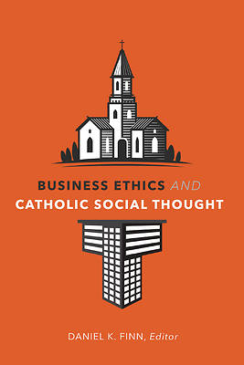 Picture of Business Ethics and Catholic Social Thought