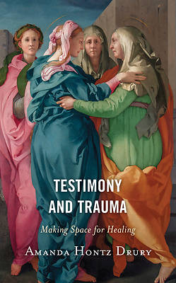 Picture of Testimony and Trauma