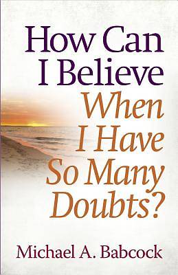 Picture of How Can I Believe When I Have So Many Doubts? [ePub Ebook]
