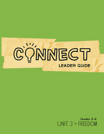 Picture of Connect Grades 5-6 Leader Guide Unit 3 Freedom