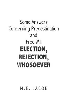 Picture of Some Answers Concerning Predestination and Free Will Election, Rejection, Whosoever