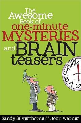 Picture of The Awesome Book of One-Minute Mysteries and Brain Teasers