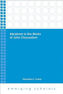 Picture of Abraham in the Works of John Chrysostom [ePub Ebook]