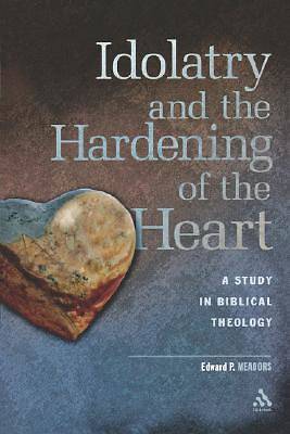 Picture of Idolatry and the Hardening of the Heart