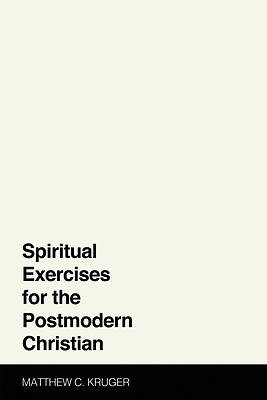 Picture of Spiritual Exercises for the Postmodern Christian
