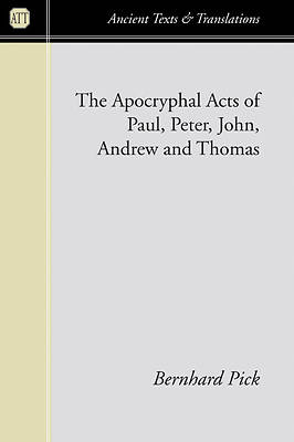 Picture of The Apocryphal Acts of Paul, Peter, John, Andrew and Thomas