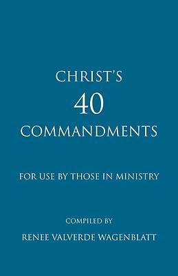 Picture of Christ's 40 Commandments for Use by Those in Ministry