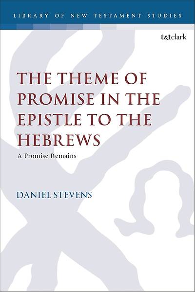 Picture of The Theme of Promise in the Epistle to the Hebrews