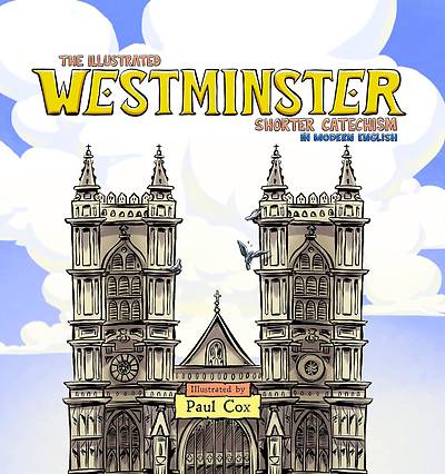 Picture of The Illustrated Westminster Shorter Catechism in Modern English