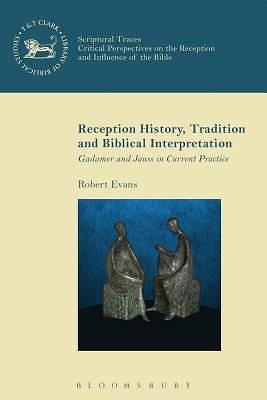 Picture of Reception History, Tradition and Biblical Interpretation