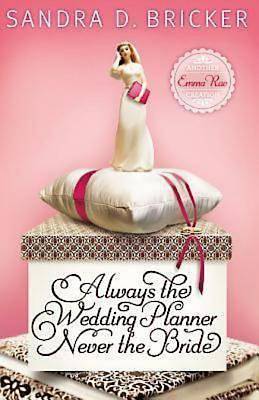 Picture of Always the Wedding Planner, Never the Bride - eBook [ePub]