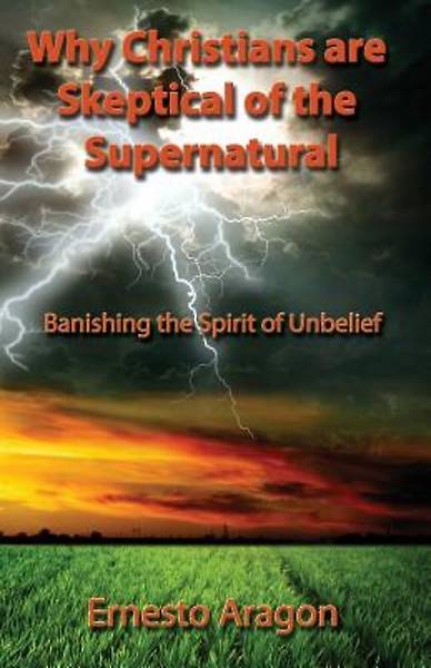 Picture of Why Christians Are Skeptical of the Supernatural