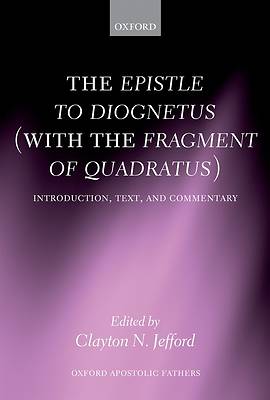 Picture of The Epistle to Diognetus (with the Fragment of Quadratus)