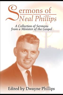 Picture of Sermons of Neal Phillips