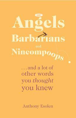 Picture of Angels, Barbarians, and Nincompoops