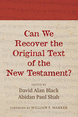 Picture of Can We Recover the Original Text of the New Testament?